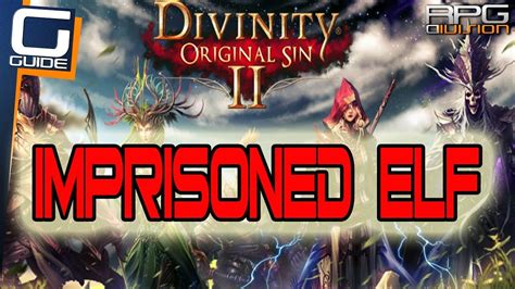 original sin 2 imprisoned elf.